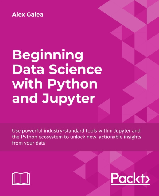 E-knjiga Beginning Data Science with Python and Jupyter Galea Alex Galea