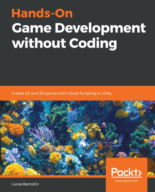 E-knjiga Hands-On Game Development without Coding Bertolini Lucas Bertolini