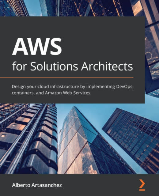 E-knjiga AWS for Solutions Architects Artasanchez Alberto Artasanchez