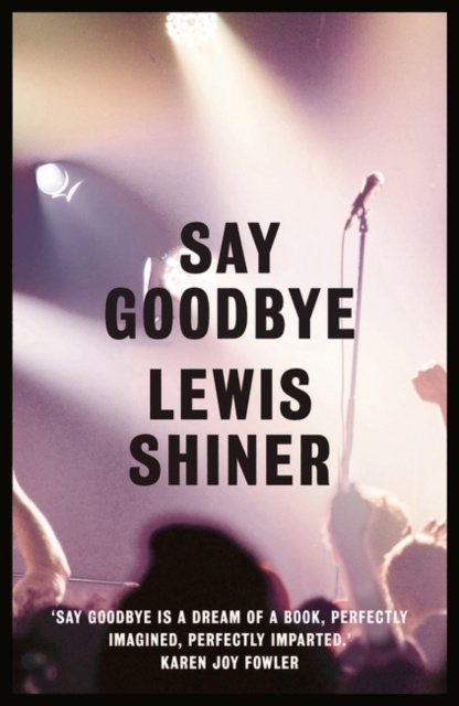 E-book Say Goodbye Lewis Shiner