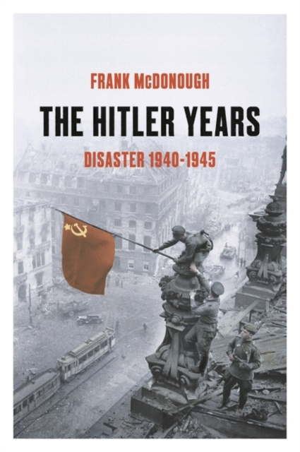 E-kniha Hitler Years, Volume 2: Disaster 1940-1945 Frank McDonough