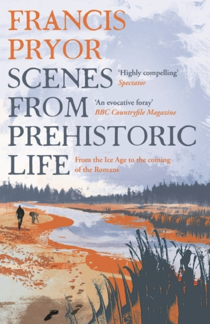 E-book Scenes from Prehistoric Life Francis Pryor