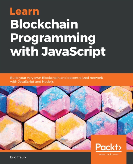 E-knjiga Learn Blockchain Programming with JavaScript Traub Eric Traub