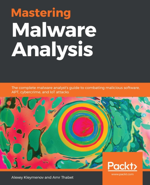 E-knjiga Mastering Malware Analysis Kleymenov Alexey Kleymenov