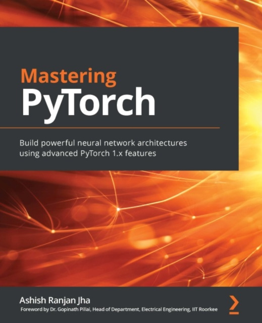 E-knjiga Mastering PyTorch Jha Ashish Ranjan Jha