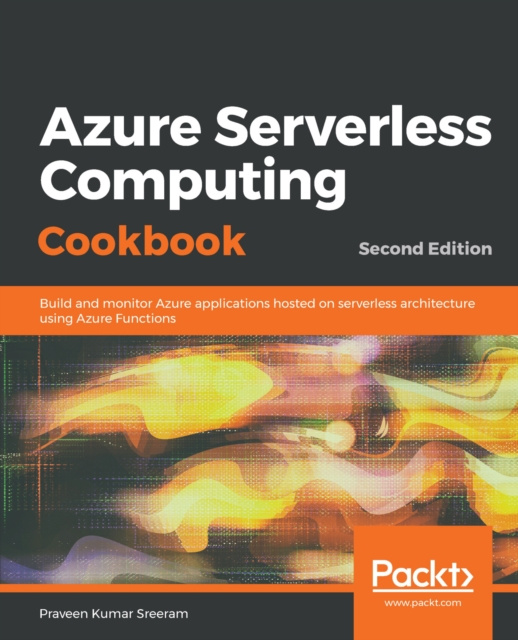 E-knjiga Azure Serverless Computing Cookbook Sreeram Praveen Kumar Sreeram