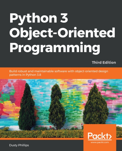 E-knjiga Python 3 Object-Oriented Programming Phillips Dusty Phillips