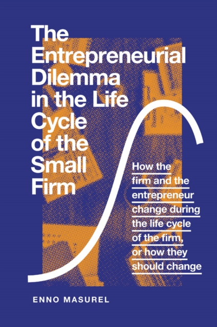 E-Book Entrepreneurial Dilemma in the Life Cycle of the Small Firm Enno Masurel