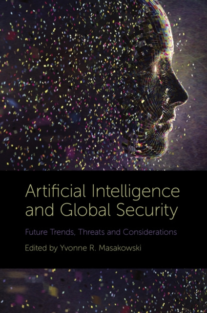E-knjiga Artificial Intelligence and Global Security Yvonne R. Masakowski