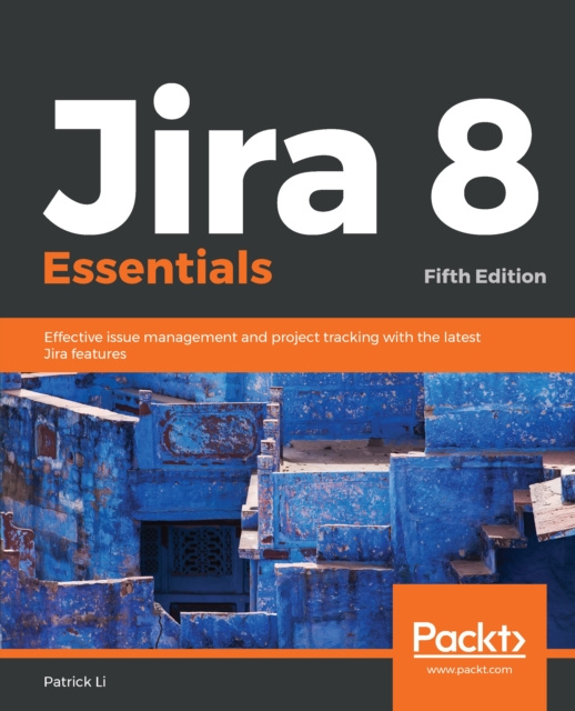 E-knjiga Jira 8 Essentials Li Patrick Li