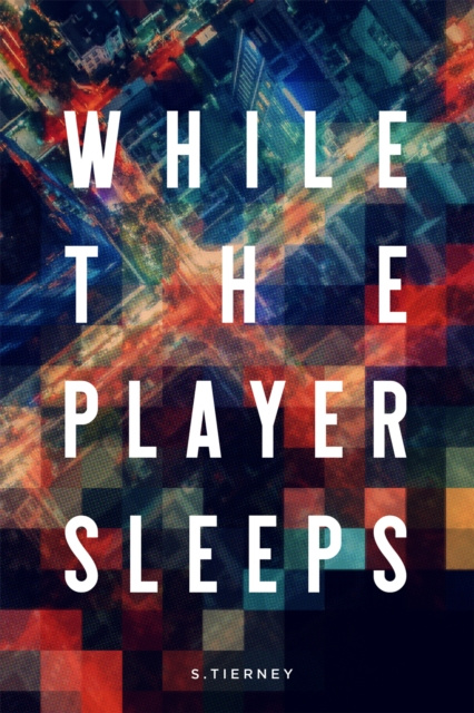 E-book While The Player Sleeps Scott Tierney