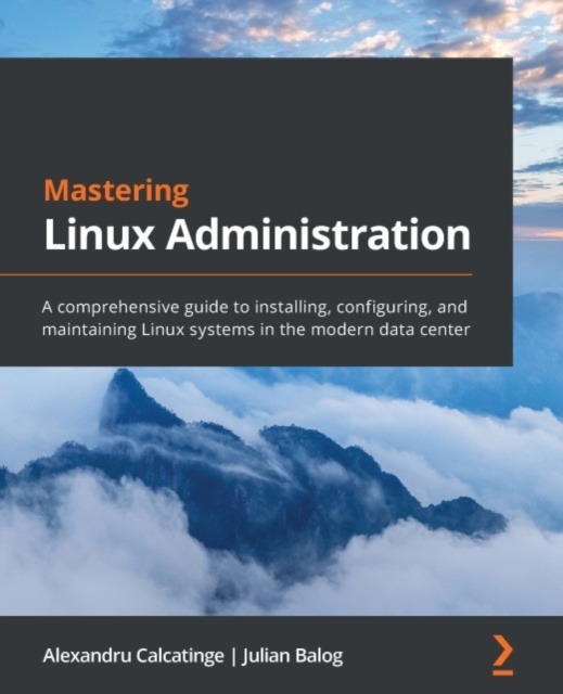 E-knjiga Mastering Linux Administration Calcatinge Alexandru Calcatinge