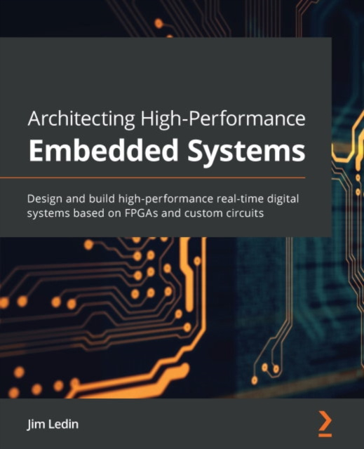 E-knjiga Architecting High-Performance Embedded Systems Ledin Jim Ledin