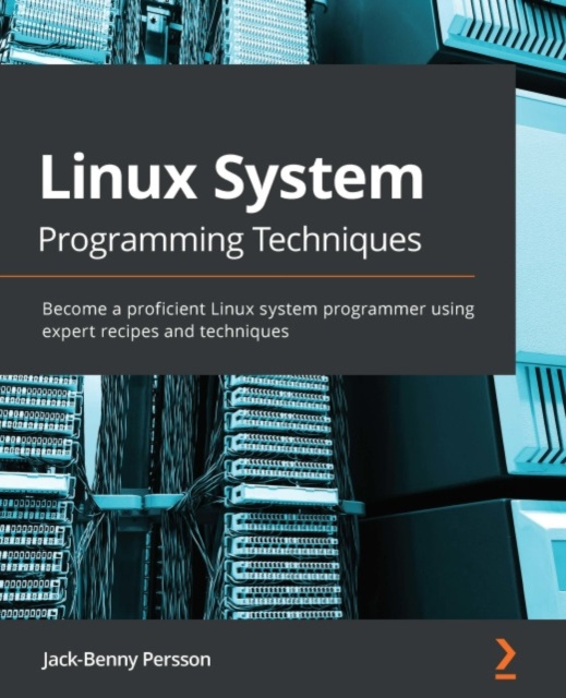 E-knjiga Linux System Programming Techniques Persson Jack-Benny Persson