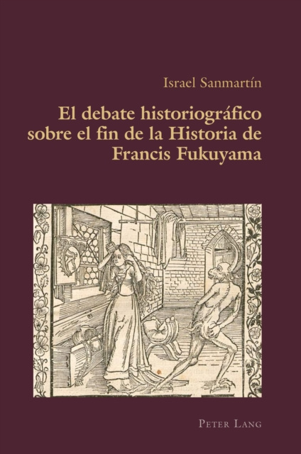 E-kniha El debate historiografico sobre el fin de la Historia de Francis Fukuyama Sanmartin Israel Sanmartin