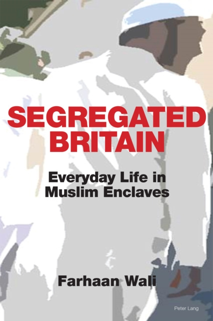 E-knjiga Segregated Britain Wali Farhaan Wali