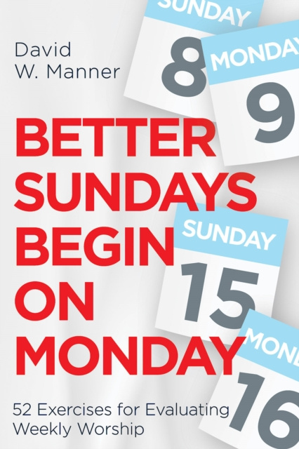 E-Book Better Sundays Begin on Monday David W. Manner