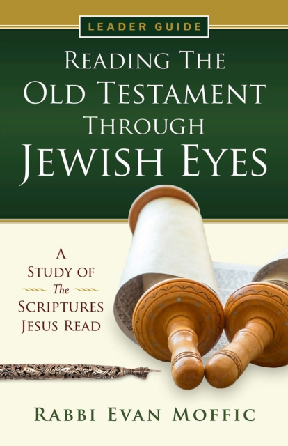 E-Book Reading the Old Testament Through Jewish Eyes Leader Guide Rabbi Evan Moffic
