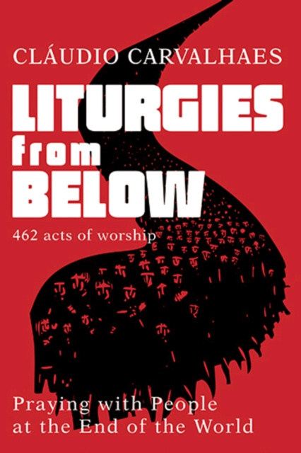 Libro elettronico Liturgies from Below Claudio Carvalhaes