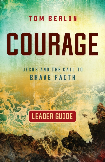 E-kniha Courage Leader Guide Tom Berlin
