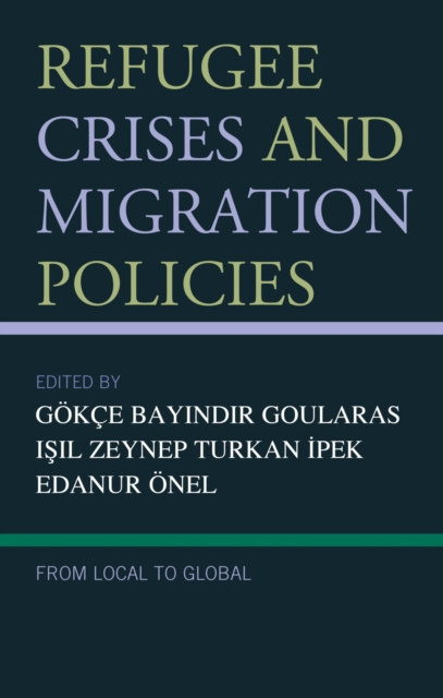 E-knjiga Refugee Crises and Migration Policies Gokce BayÄ±ndÄ±r Goularas