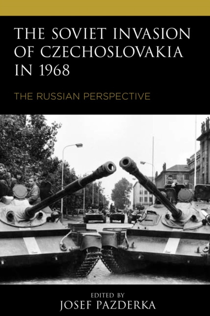 E-kniha Soviet Invasion of Czechoslovakia in 1968 Josef Pazderka