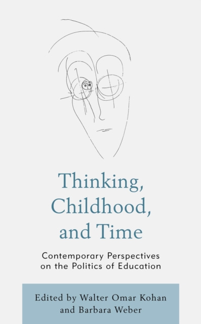E-Book Thinking, Childhood, and Time Walter Omar Kohan
