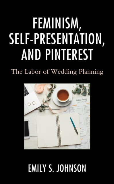 E-Book Feminism, Self-Presentation, and Pinterest Emily S. Johnson