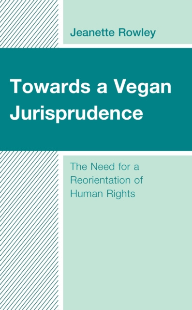 E-Book Towards a Vegan Jurisprudence Jeanette Rowley