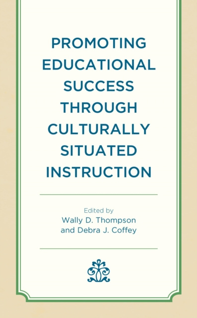 E-kniha Promoting Educational Success through Culturally Situated Instruction Wally D. Thompson