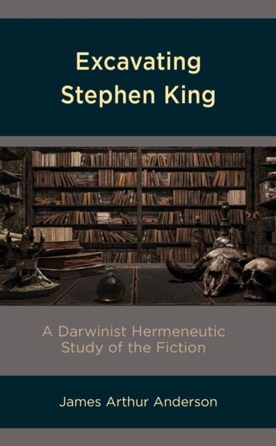 E-book Excavating Stephen King James Arthur Anderson