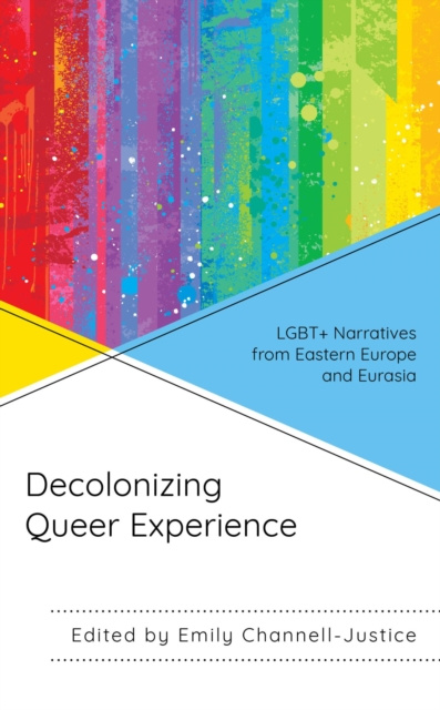 E-kniha Decolonizing Queer Experience Emily Channell-Justice
