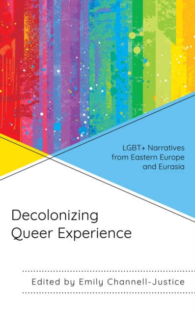 E-knjiga Decolonizing Queer Experience Emily Channell-Justice