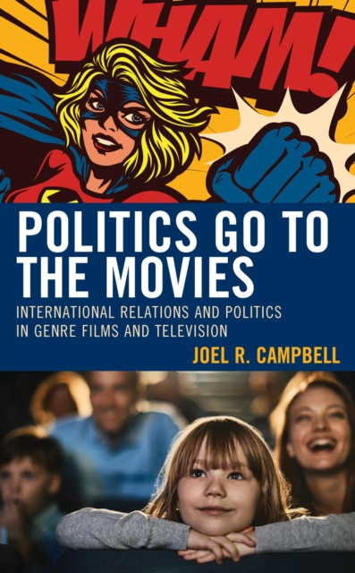 E-book Politics Go to the Movies Joel R. Campbell