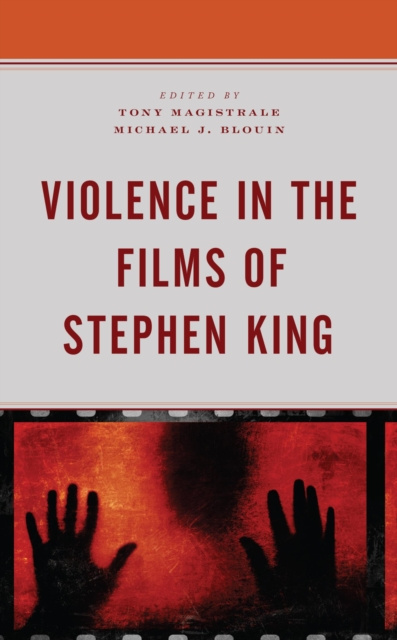 E-kniha Violence in the Films of Stephen King Michael J. Blouin