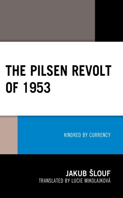 E-kniha Pilsen Revolt of 1953 Jakub Slouf