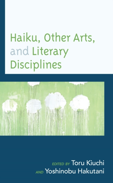 E-knjiga Haiku, Other Arts, and Literary Disciplines Toru Kiuchi