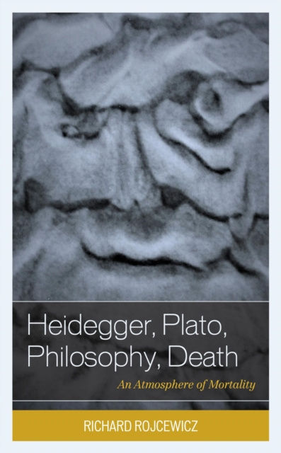 E-knjiga Heidegger, Plato, Philosophy, Death Richard Rojcewicz