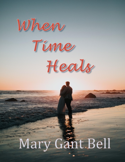 E-knjiga When Time Heals Bell Mary Gant Bell