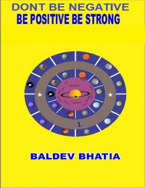 E-Book Don't Be Negative - Be Positive Be Strong Bhatia Baldev Bhatia