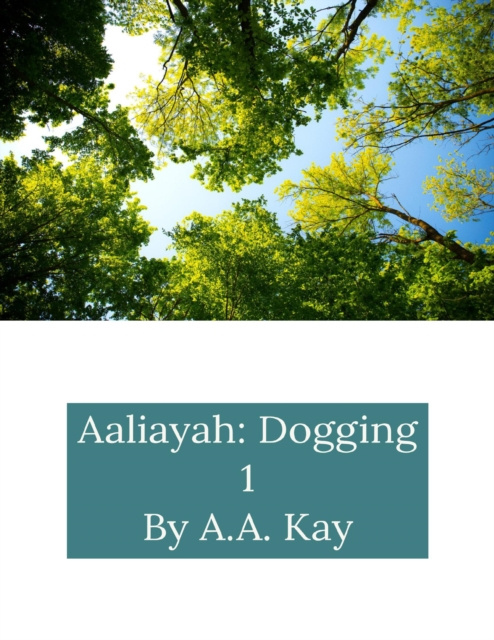 E-Book Aaliayah: Dogging 1 Kay A.A. Kay