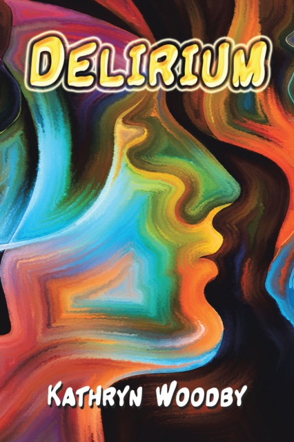 E-knjiga Delirium Kathryn Woodby