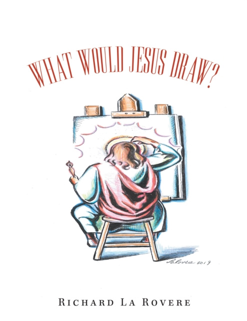 E-knjiga What Would Jesus Draw? Richard La Rovere