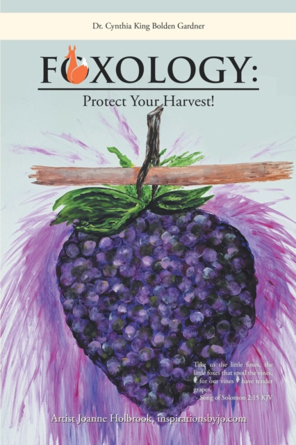 E-knjiga Foxology: Protect Your Harvest! Dr. Cynthia King Bolden Gardner
