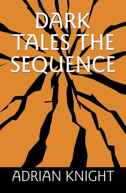 E-knjiga Dark Tales the Sequence Adrian Knight
