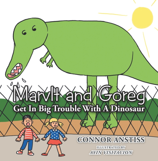 E-knjiga Marvlt and Goreg Get in Big Trouble with a Dinosaur Connor Anstiss