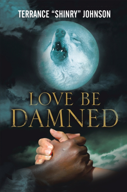 E-Book Love Be Damned Terrance Johnson