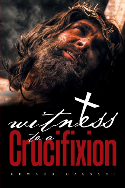 E-kniha Witness to a Crucifixion Edward Cassani