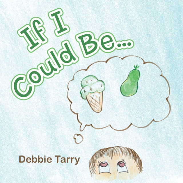 E-knjiga If I Could Be... Debbie Tarry