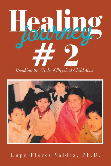 E-Book Healing Journey # 2 Lupe Flores Valdez PhD